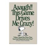 Cuadro Snoopy This Game Drives Me Crazy